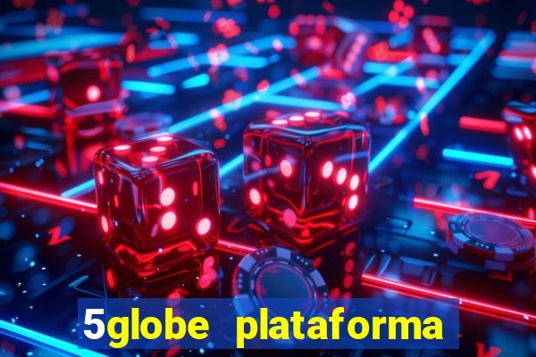 5globe plataforma de jogos